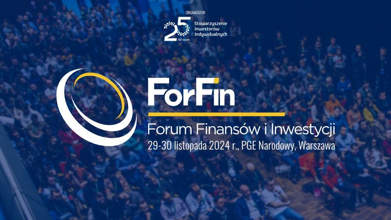 ForFin 2024 – Forum Finansów i Inwestycji – w listopadzie na PGE Narodowy