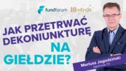 Jak przetrwać dekoniunkturę na giełdzie? – Mariusz Jagodziński, AgioFunds TFI