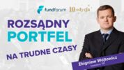 Rozsądny portfel na trudne czasy – Zbigniew Wójtowicz, Investors TFI