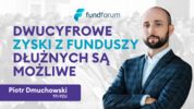 Piotr Dmuchowski: Dwucyfrowe zyski z funduszy dłużnych są możliwe