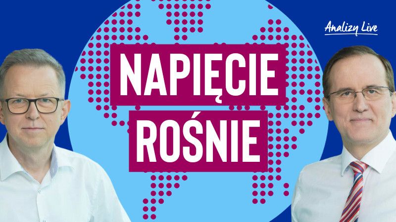 Analizy Live: Napięcie rośnie