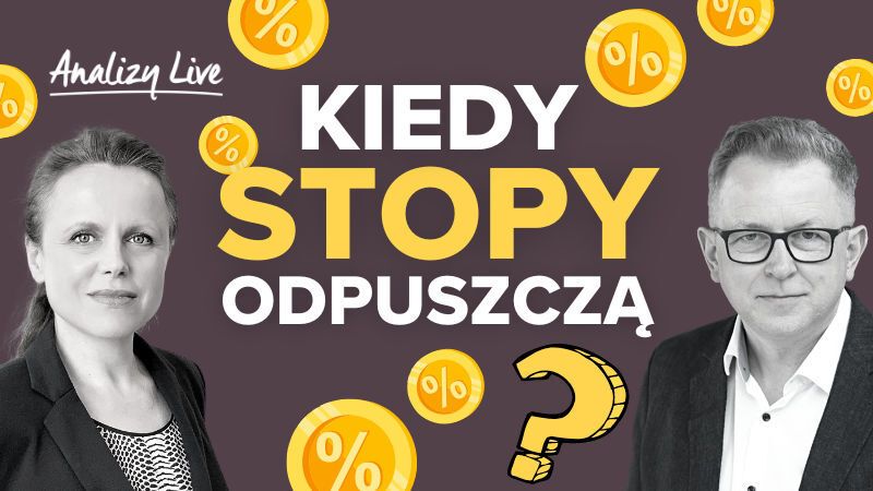Analizy Live: Kiedy stopy odpuszczą?