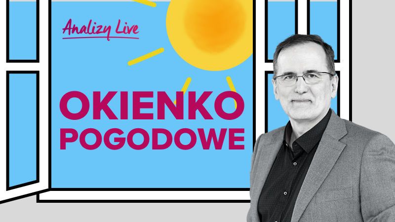 Analizy Live: Zmiana klimatu czy pogodowe okienko?