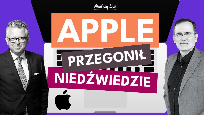 Analizy Live: Apple przegonił niedźwiedzie. Czy na długo?