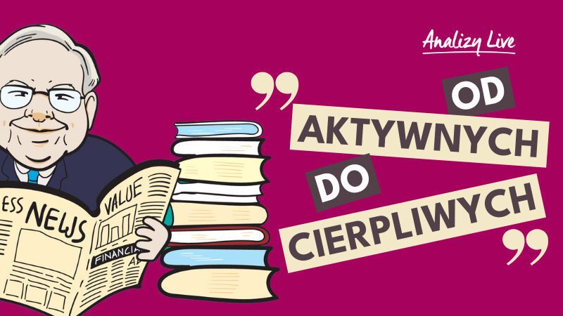 Analizy Live: „Od aktywnych do cierpliwych”