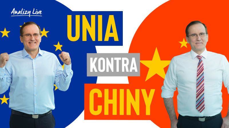 Analizy Live: Unia kontra Chiny