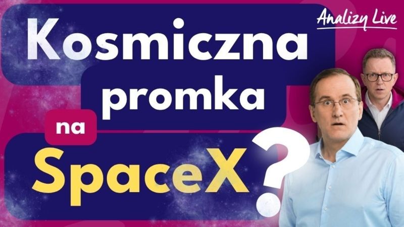 Koniec kosmicznej hossy? SpaceX ostro w dół! Czy wróci geoinflacja? Wielka rotacja w USA
