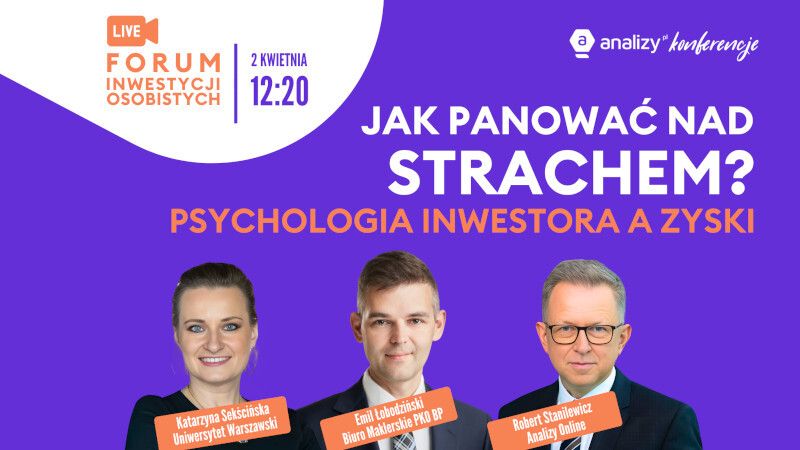 7. FIO: Jak panować nad strachem? Psychologia inwestora a zyski