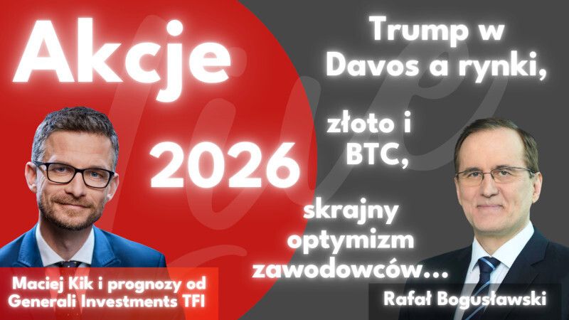 Analiz Live: Akcje 2026. Maciej Kik, Generali Inv. TFI | Trump w Davos a rynki