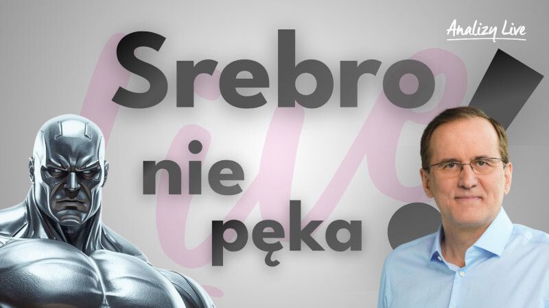 Analizy Live: Srebro nie pęka