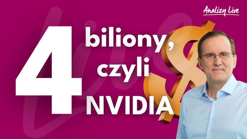 Analizy Live: 4 biliony, czyli NVIDIA!!