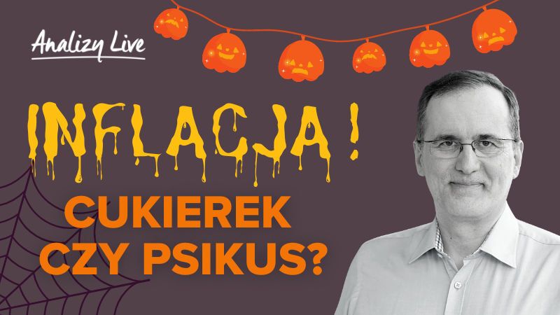 Inflacja! Cukierek czy psikus?