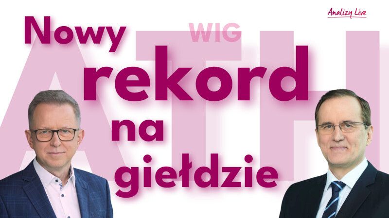 Analizy Live: Nowy rekord na giełdzie!