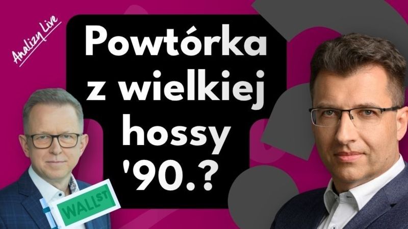 Hossa jak w latach 90.? AI, Fed, Wall Street i GPW w II połowie 2026 | Analizy LIVE