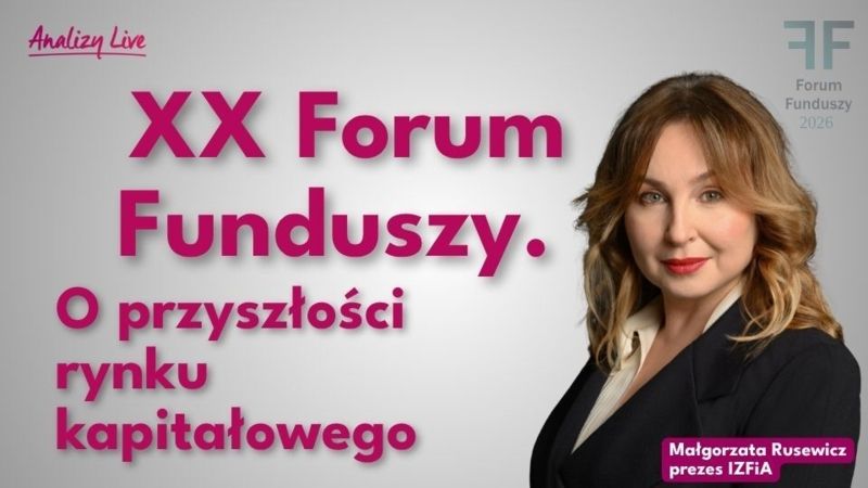 Analizy Live: Małgorzata Rusewicz, szefowa IZFiA o Forum Funduszy w Nałęczowie