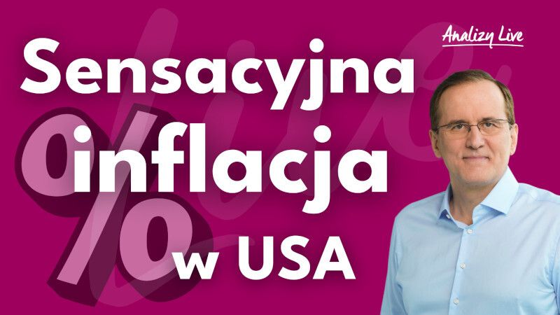 Analizy Live: Inflacja w USA