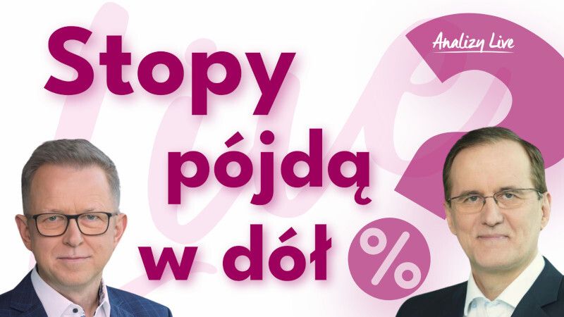 Analizy Live: Stopy pójdą w dół?
