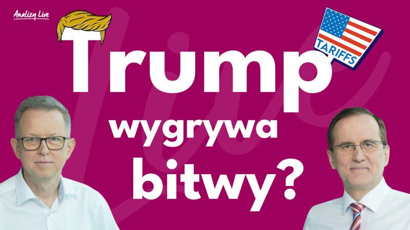 Analizy Live: Trump wygrywa bitwy?