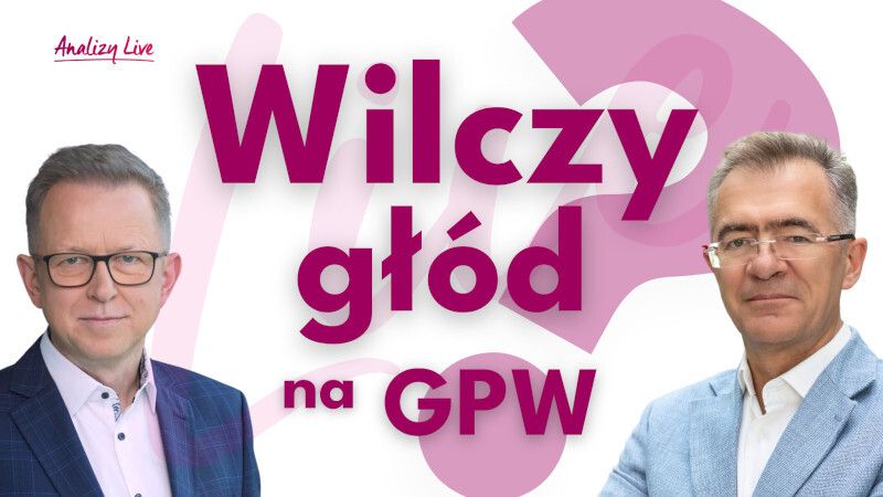 Analizy Live: Wilczy głód na GPW?