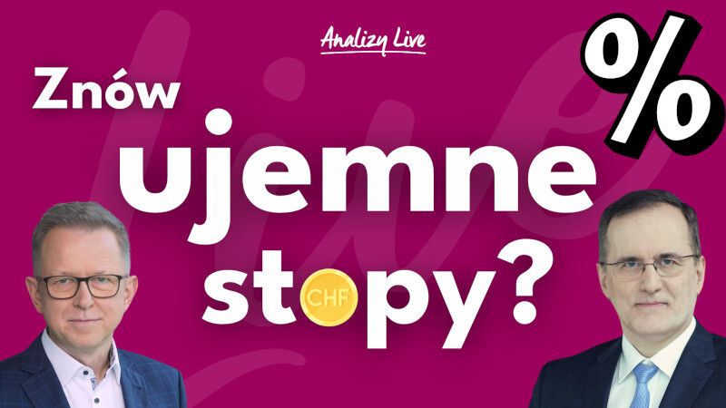 Analizy Live: Znów ujemne stopy?