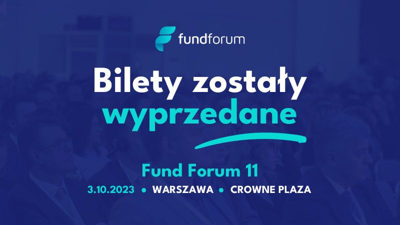 馃挜馃挜馃挜 Uwaga鈥硷笍 Wszystkie bilety na Fund Forum 11 zosta艂y wyprzedane