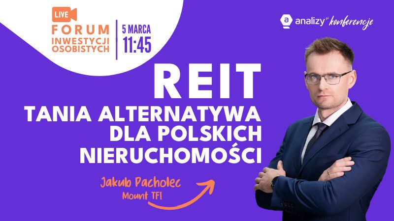 6. FIO: REIT – Tania alternatywa dla polskich nieruchomości?