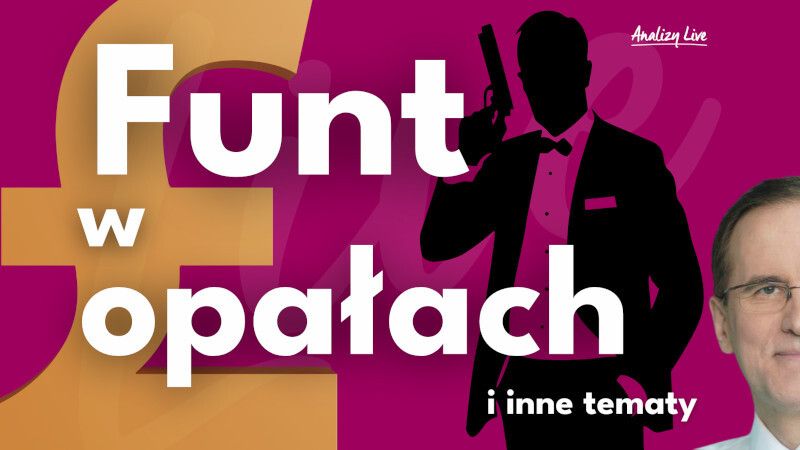 Analizy Live: Funt w opałach