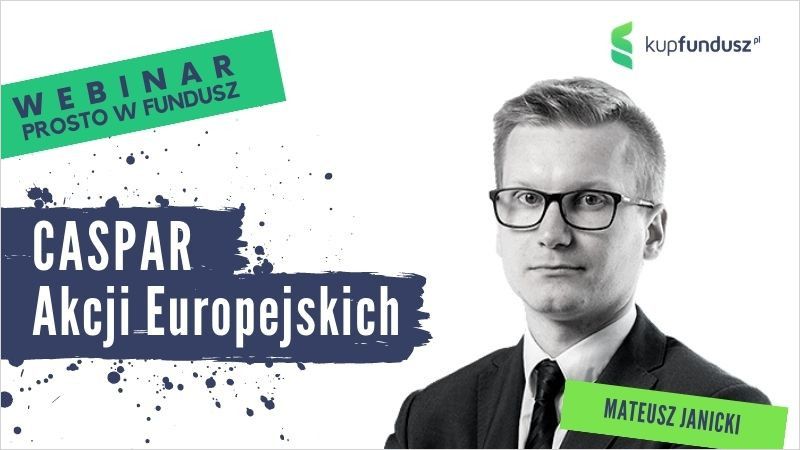 Prosto w fundusz #35 - Caspar Akcji Europejskich
