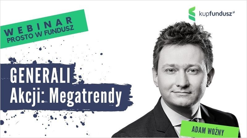 Prosto w fundusz #39 - Generali Akcji Megatrendy