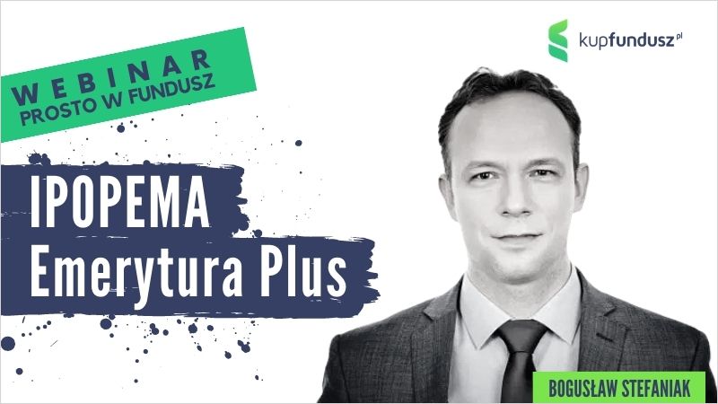 Prosto w fundusz #27 - Ipopema Emerytura Plus