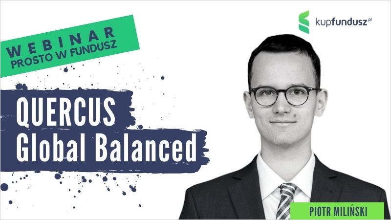 Prosto w fundusz #30 - Quercus Global Balanced
