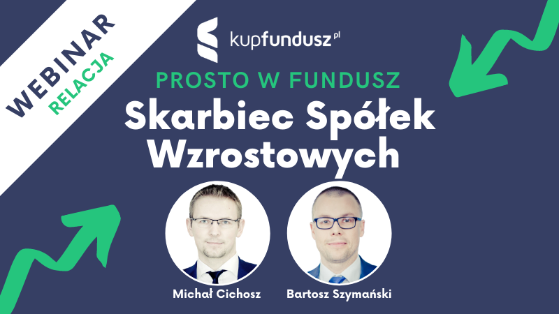 Prosto w fundusz #4 – Skarbiec Spółek Wzrostowych