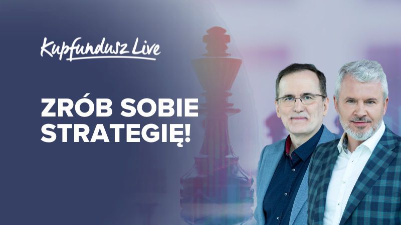 KupFundusz LIVE: Zrób sobie strategię