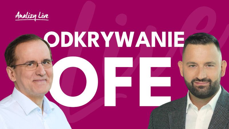 Analizy Live: Wielkie odkrywanie OFE