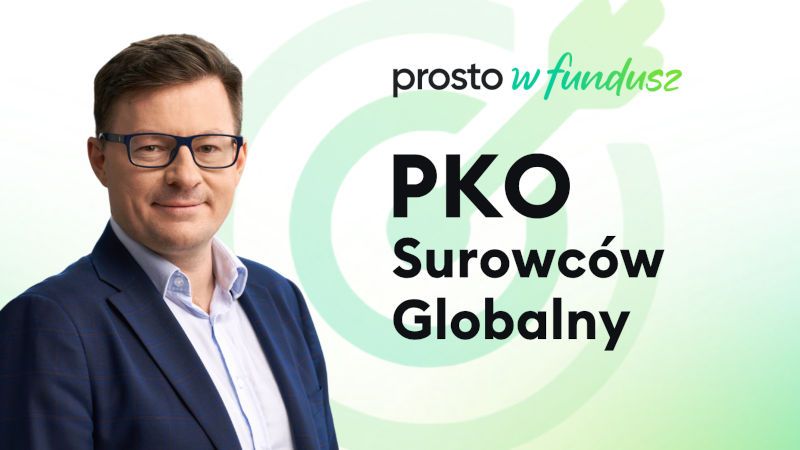 Prosto w fundusz LIVE: PKO Surowców Globalny (#111)