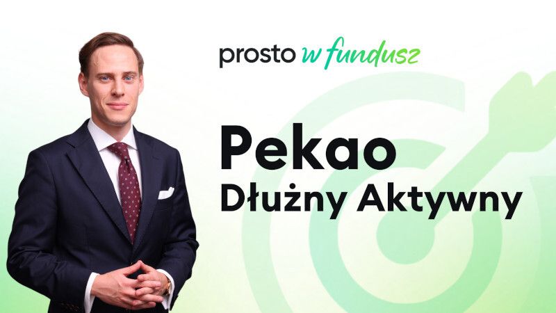 Prosto w Fundusz #88: Pekao Dłużny Aktywny