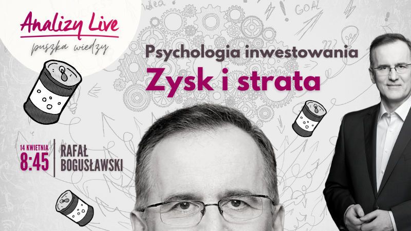 Zysk i strata. Psychologia inwestowania. Puszka wiedzy #16