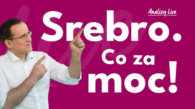Analizy Live: Srebro. Co za moc!!
