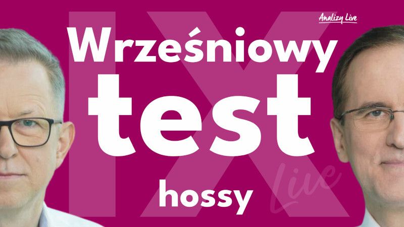 Analizy Live: Wrześniowy test hossy