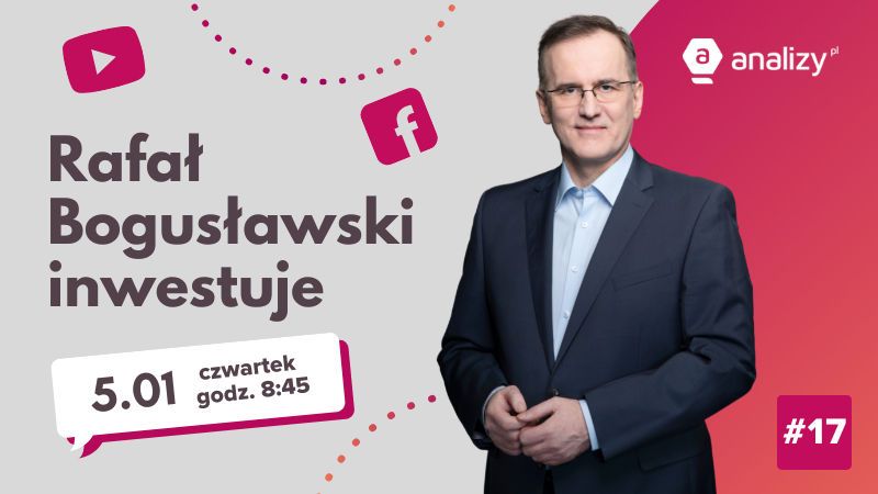 Rafał Bogusławski Inwestuje #17