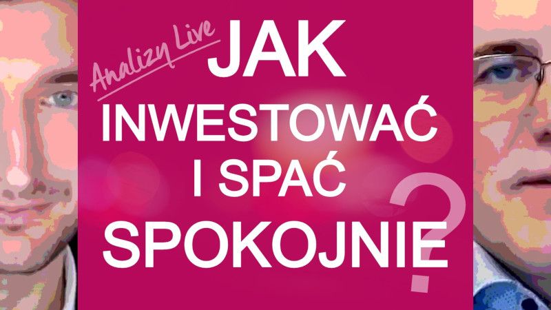 Jak inwestować i spać spokojnie