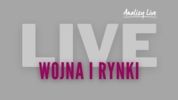 Wojna i rynki 09.03.2022