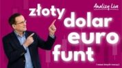 Analizy Live: Dolar, euro, funt, złoty – co dalej z walutami?