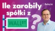 Analizy Live: Jak zarabiają spółki z Wall Street?