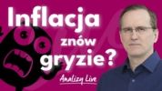 Analizy Live: Inflacja podgryza USA, Burry i ropa straszą, kłopoty UK i obligacje