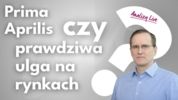 Analizy Live: Prima aprilis czy prawdziwa ulga na rynkach?