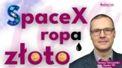 Analizy Live: SpaceX po debiucie, złoto, ropa i zapomniane sektory akcji