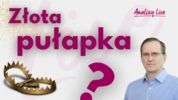 Analizy Live: Złota pułapka? Stopy: teraz wyżej? Polska a Ormuz
