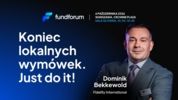 Koniec lokalnych wymówek. Just do it!