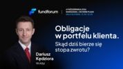 Obligacje w portfelu klienta. Skąd dziś bierze się stopa zwrotu?